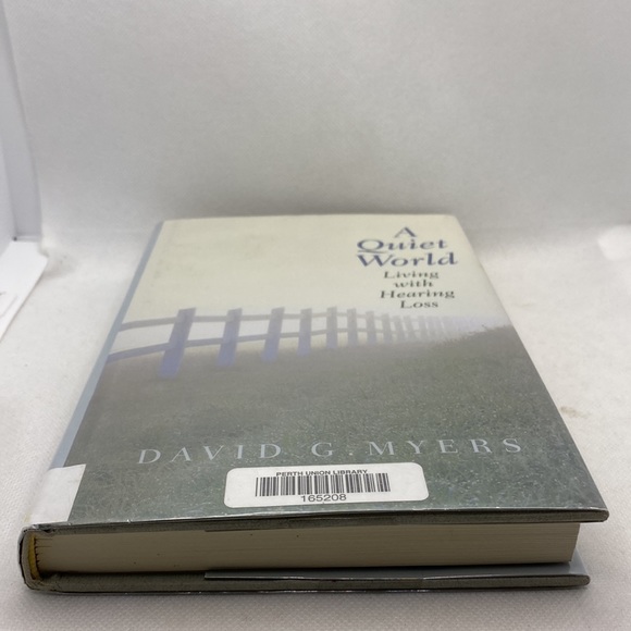 A Quiet World: Living with Hearing Loss by David G. Myers Hardcover Book - Picture 14 of 16